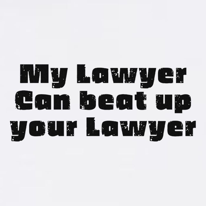 My Lawyer Can Beat Up Your Lawyer Funny Attorney Law School Toddler T-Shirt