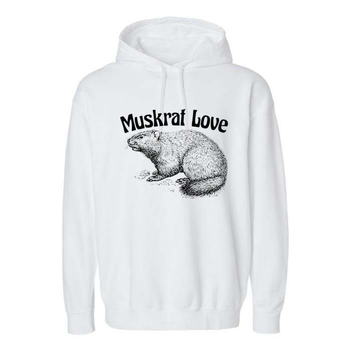 Muskrat Love Cute And Funny Unusual Family Pet Garment-Dyed Fleece Hoodie