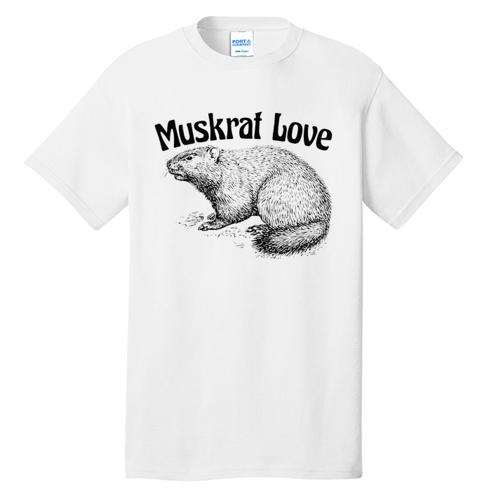 Muskrat Love Cute And Funny Unusual Family Pet Tall T-Shirt