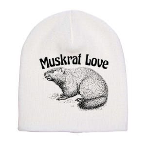 Muskrat Love Cute And Funny Unusual Family Pet Short Acrylic Beanie