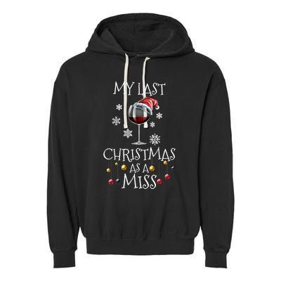 My Last Christmas As A Miss Engaget Bachelorette Party Gift Garment-Dyed Fleece Hoodie