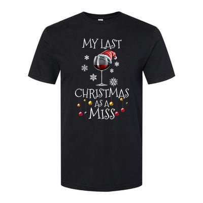 My Last Christmas As A Miss Engaget Bachelorette Party Gift Softstyle CVC T-Shirt