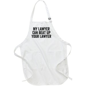 My Lawyer Can Beat Up Your Lawyer Funny Attorney Law School Full-Length Apron With Pockets