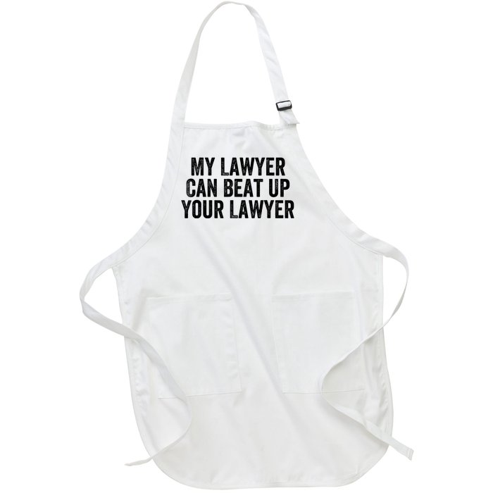 My Lawyer Can Beat Up Your Lawyer Funny Attorney Law School Full-Length Apron With Pockets