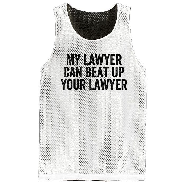 My Lawyer Can Beat Up Your Lawyer Funny Attorney Law School Mesh Reversible Basketball Jersey Tank