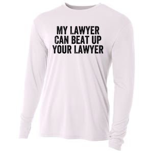 My Lawyer Can Beat Up Your Lawyer Funny Attorney Law School Cooling Performance Long Sleeve Crew