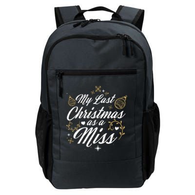 My Last Christmas As A Miss Gift Future Bride Wife Funny Gift Daily Commute Backpack