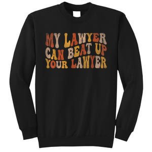 My Lawyer Can Beat Up Your Lawyer Funny Lawyer Graduation Sweatshirt