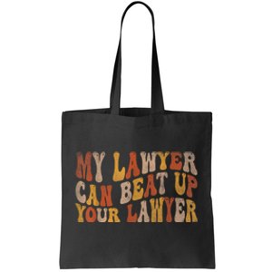 My Lawyer Can Beat Up Your Lawyer Funny Lawyer Graduation Tote Bag