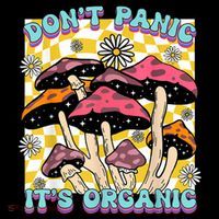 Mushroom Lover Dont Panic Its Organic Psychedelic Groovy Flexfit Unipanel Trucker Cap