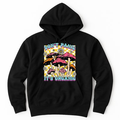 Mushroom Lover Dont Panic Its Organic Psychedelic Groovy Hoodie