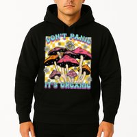 Mushroom Lover Dont Panic Its Organic Psychedelic Groovy Hoodie