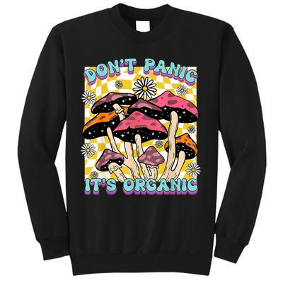 Mushroom Lover Dont Panic Its Organic Psychedelic Groovy Sweatshirt