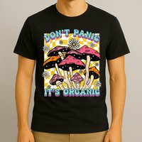 Mushroom Lover Dont Panic Its Organic Psychedelic Groovy T-Shirt