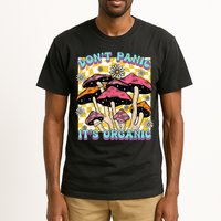 Mushroom Lover Dont Panic Its Organic Psychedelic Groovy Tall T-Shirt