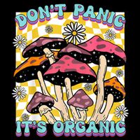 Mushroom Lover Dont Panic Its Organic Psychedelic Groovy Sustainable Bucket Hat