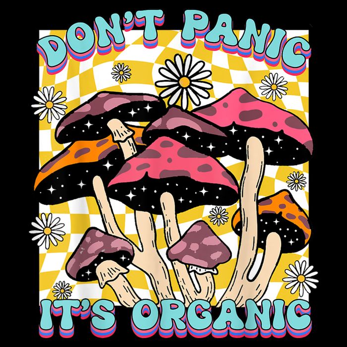 Mushroom Lover Dont Panic Its Organic Psychedelic Groovy Sustainable Bucket Hat