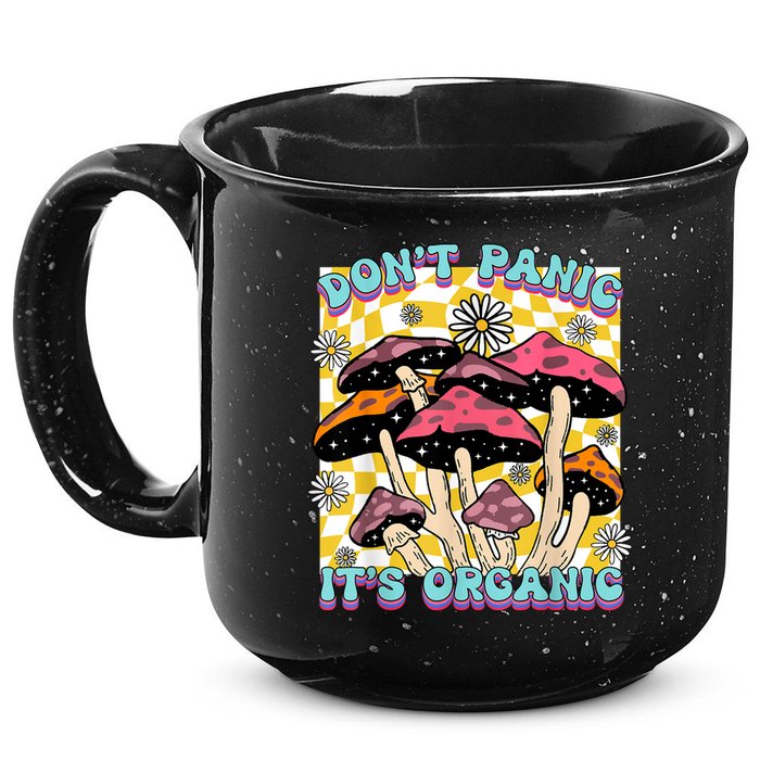 Mushroom Lover Dont Panic Its Organic Psychedelic Groovy 15oz Campfire Ceramic Mug