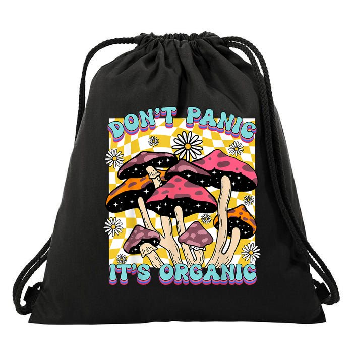 Mushroom Lover Dont Panic Its Organic Psychedelic Groovy Drawstring Bag