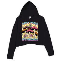 Mushroom Lover Dont Panic Its Organic Psychedelic Groovy Crop Fleece Hoodie
