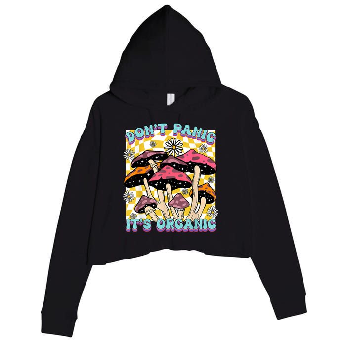 Mushroom Lover Dont Panic Its Organic Psychedelic Groovy Crop Fleece Hoodie