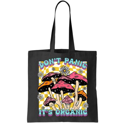 Mushroom Lover Dont Panic Its Organic Psychedelic Groovy Bag