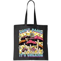 Mushroom Lover Dont Panic Its Organic Psychedelic Groovy Bag
