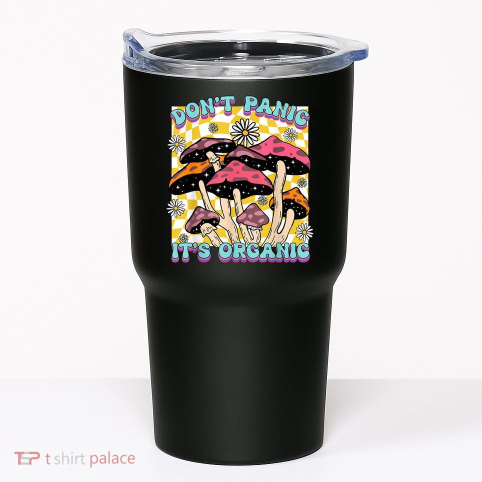 Mushroom Lover Dont Panic Its Organic Psychedelic Groovy Tumbler