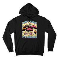 Mushroom Lover Dont Panic Its Organic Psychedelic Groovy Tall Hoodie