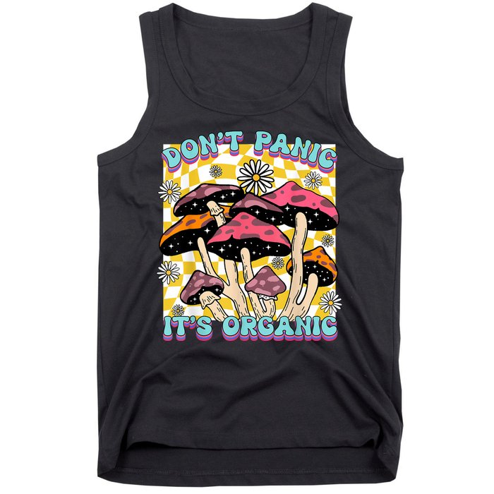 Mushroom Lover Dont Panic Its Organic Psychedelic Groovy Tank Top