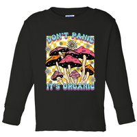 Mushroom Lover Dont Panic Its Organic Psychedelic Groovy Toddler Long Sleeve Shirt