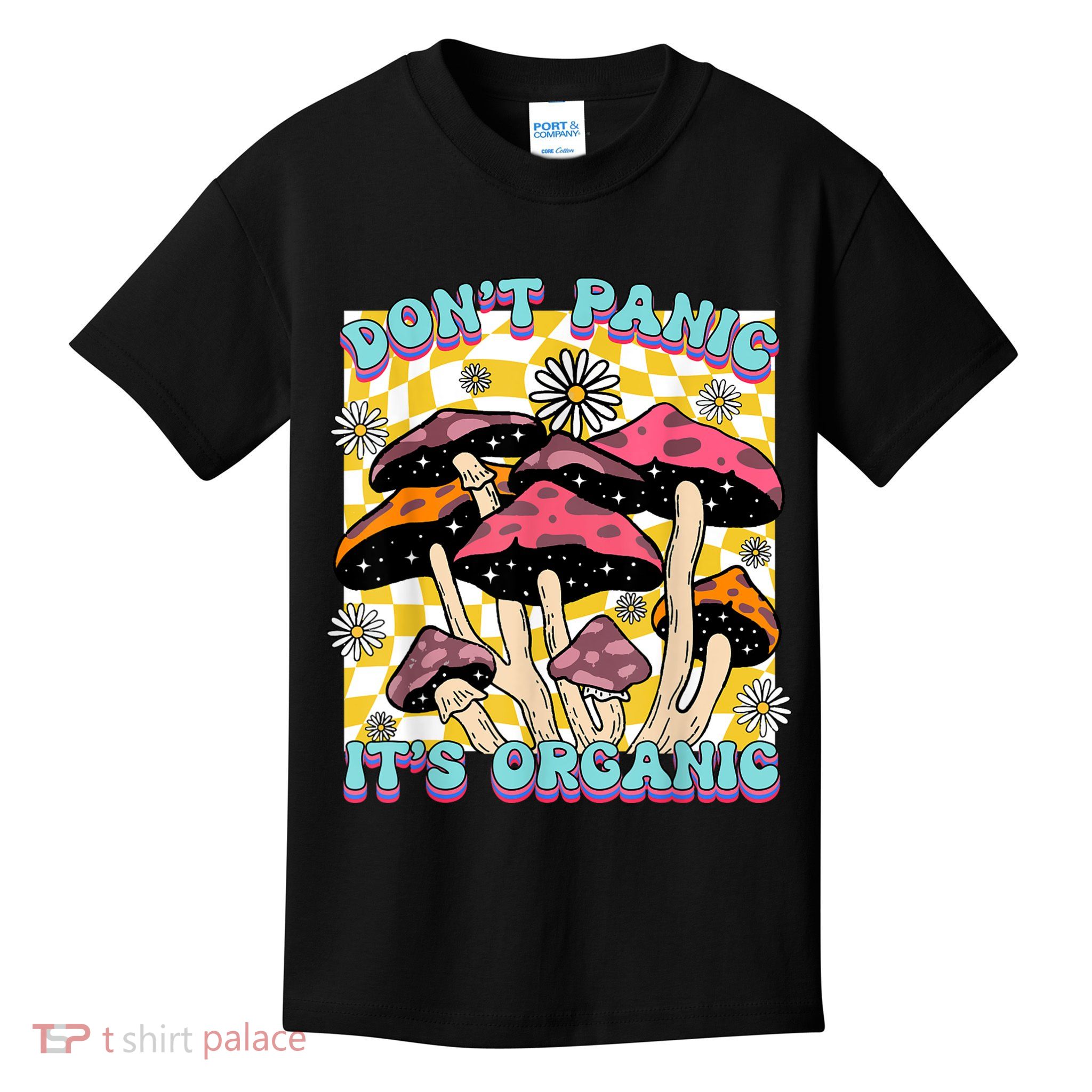 Mushroom Lover Dont Panic Its Organic Psychedelic Groovy Kids T-Shirt