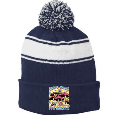Mushroom Lover Dont Panic Its Organic Psychedelic Groovy Stripe Pom Pom Beanie