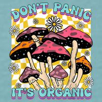 Mushroom Lover Dont Panic Its Organic Psychedelic Groovy Sueded Cloud Jersey T-Shirt