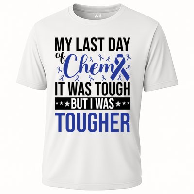 My Last Day Of Chemo It Was Tough But I Was Tougher Performance Shirt