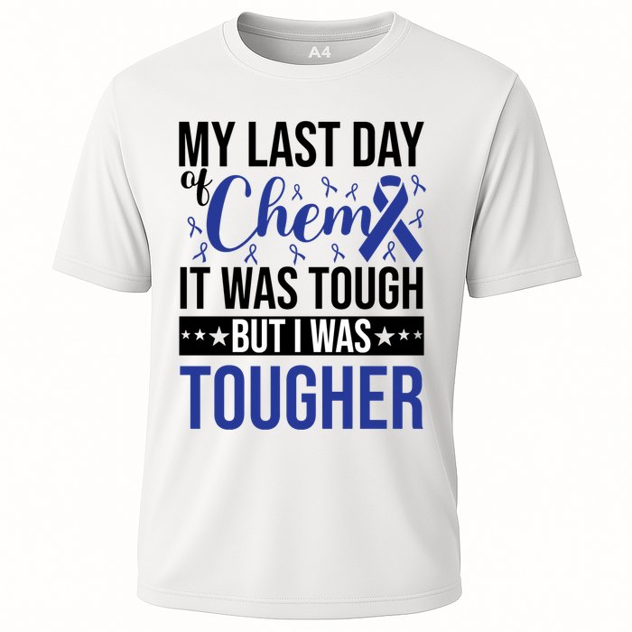 My Last Day Of Chemo It Was Tough But I Was Tougher Performance Shirt