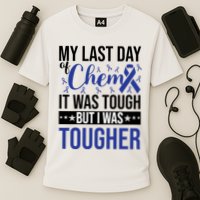 My Last Day Of Chemo It Was Tough But I Was Tougher Performance Shirt