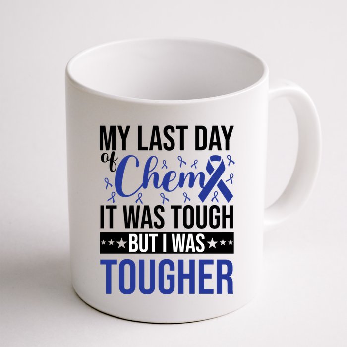My Last Day Of Chemo It Was Tough But I Was Tougher Mug