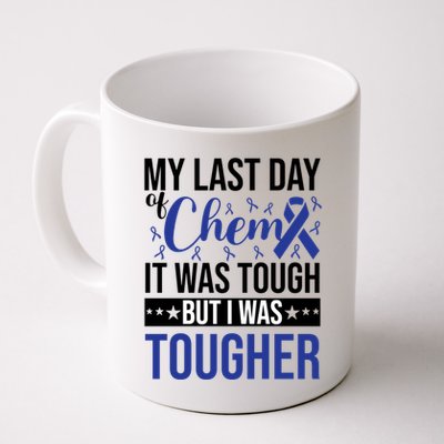 My Last Day Of Chemo It Was Tough But I Was Tougher Mug