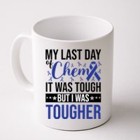 My Last Day Of Chemo It Was Tough But I Was Tougher Mug