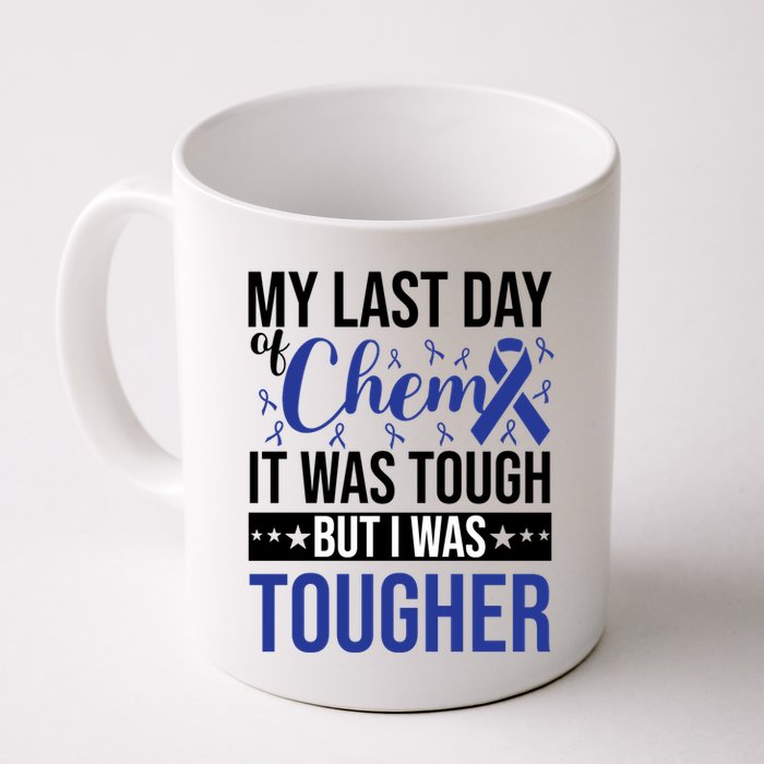 My Last Day Of Chemo It Was Tough But I Was Tougher Mug