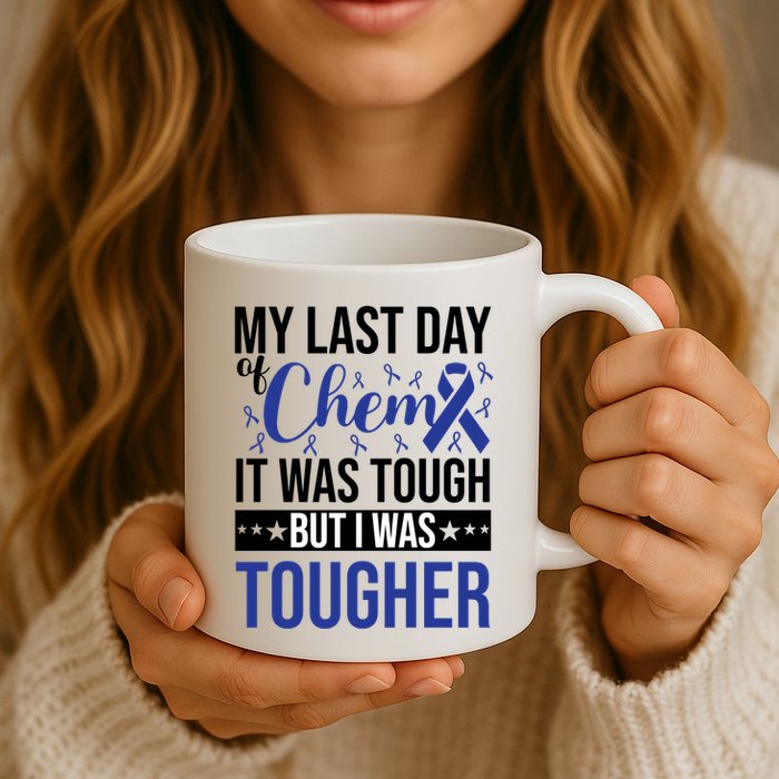 My Last Day Of Chemo It Was Tough But I Was Tougher Mug
