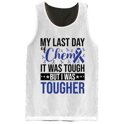 My Last Day Of Chemo It Was Tough But I Was Tougher Mesh Reversible Basketball Jersey Tank