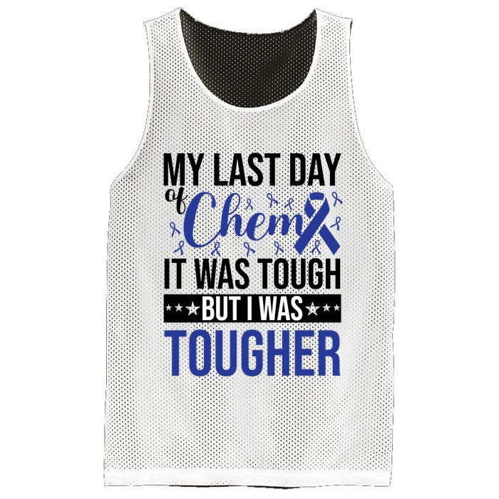 My Last Day Of Chemo It Was Tough But I Was Tougher Mesh Reversible Basketball Jersey Tank