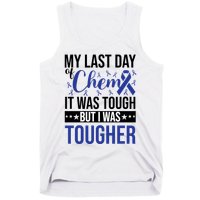 My Last Day Of Chemo It Was Tough But I Was Tougher Tank Top