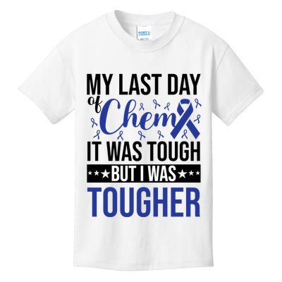 My Last Day Of Chemo It Was Tough But I Was Tougher Kids T-Shirt