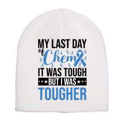 My Last Day Of Chemo Colon_black Short Acrylic Beanie
