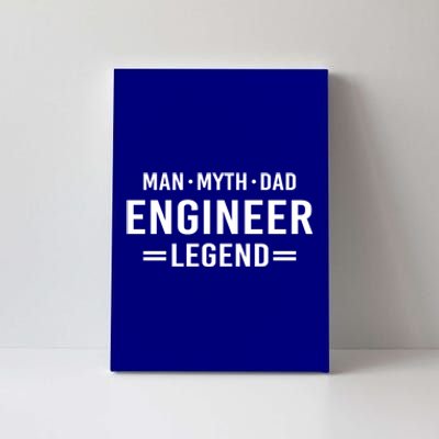 Myth Legend Dad Engineer Meaningful Gift Canvas