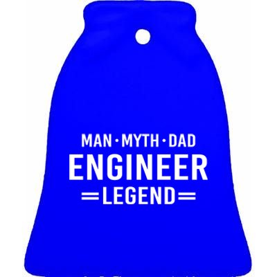 Myth Legend Dad Engineer Meaningful Gift Ceramic Bell Ornament