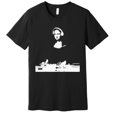 Mona Lisa Dj Art Funny Edm Techno Rave Music Premium T-Shirt